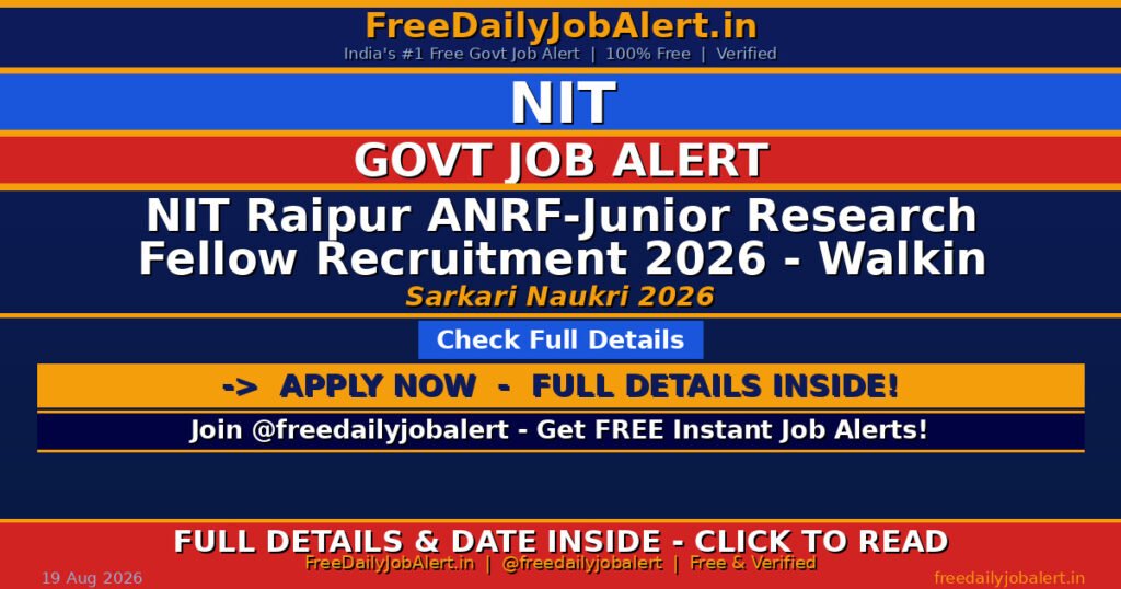 NIT Raipur ANRF-Junior Research Fellow Recruitment 2026 – Walkin