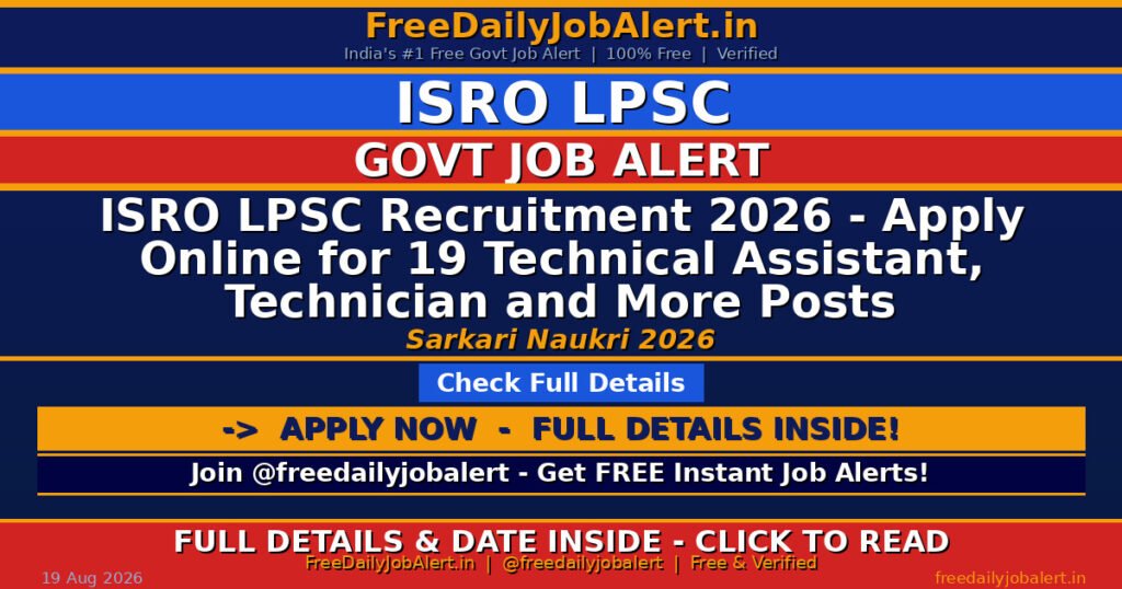 ISRO LPSC Recruitment 2026 – Apply Online for 19 Technical Assistant, Technician and More Posts