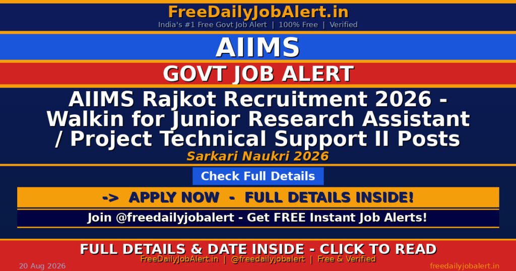 AIIMS Rajkot Recruitment 2026 – Walkin for Junior Research Assistant / Project Technical Support II Posts