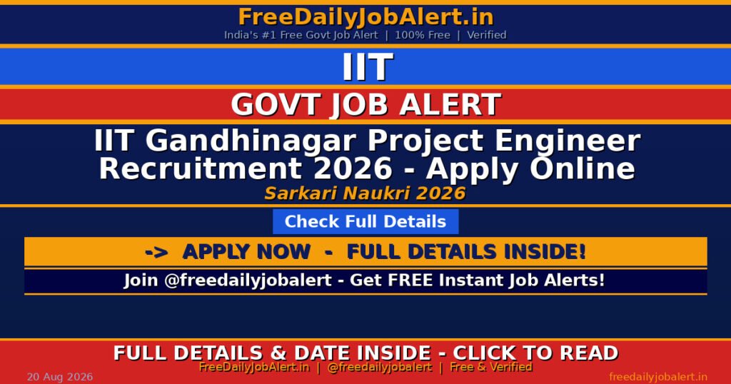 IIT Gandhinagar Project Engineer Recruitment 2026 – Apply Online