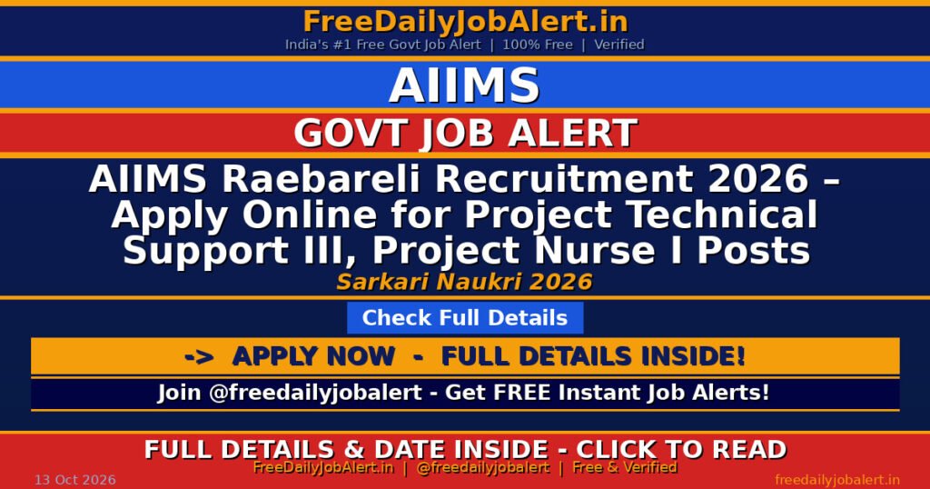 AIIMS Raebareli Recruitment 2026 – Apply Online for Project Technical Support III, Project Nurse I Posts